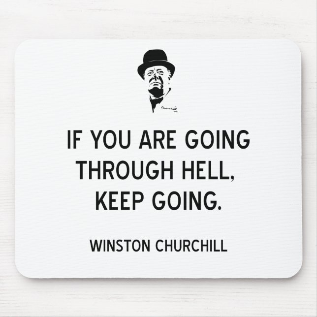 Churchill Keep Going Through Hell-BK Mouse Mat (Front)