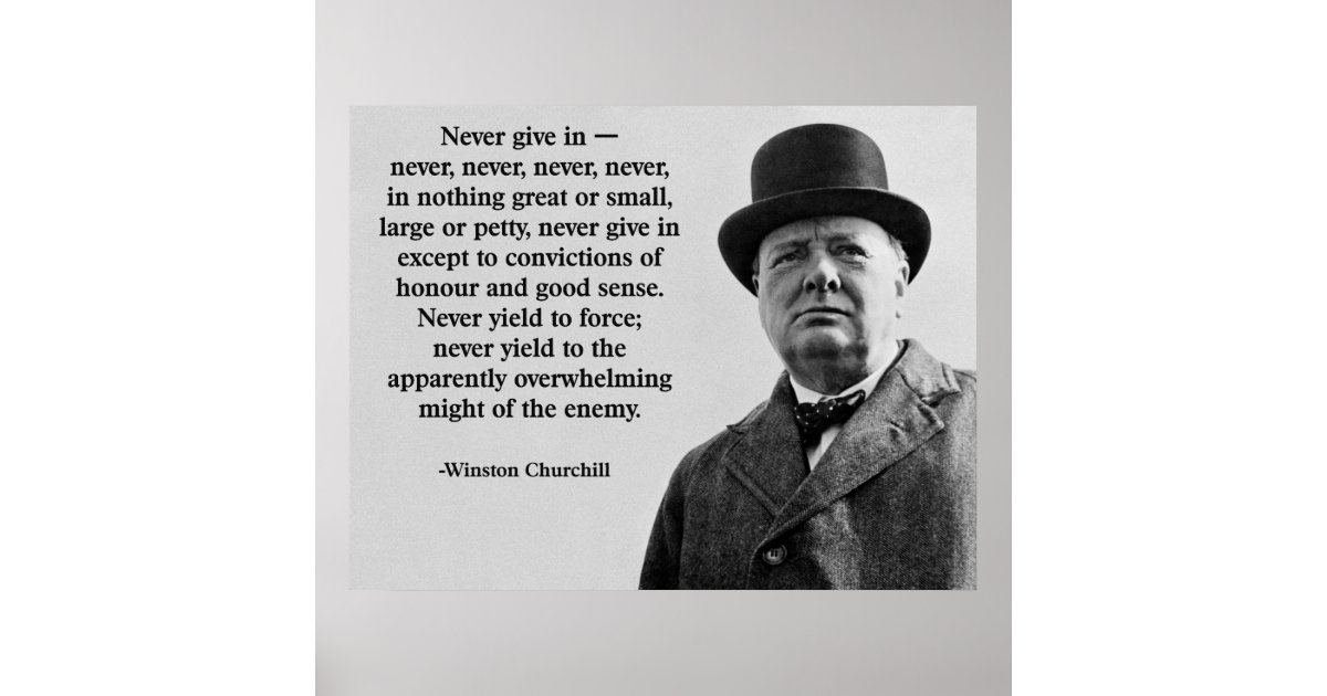 churchill-never-give-in-poster-zazzle-co-uk