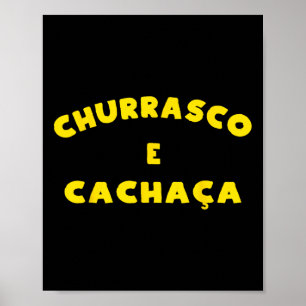 Churrasco E Cachaca Brazilian Bbq Byrbeque Party J Poster