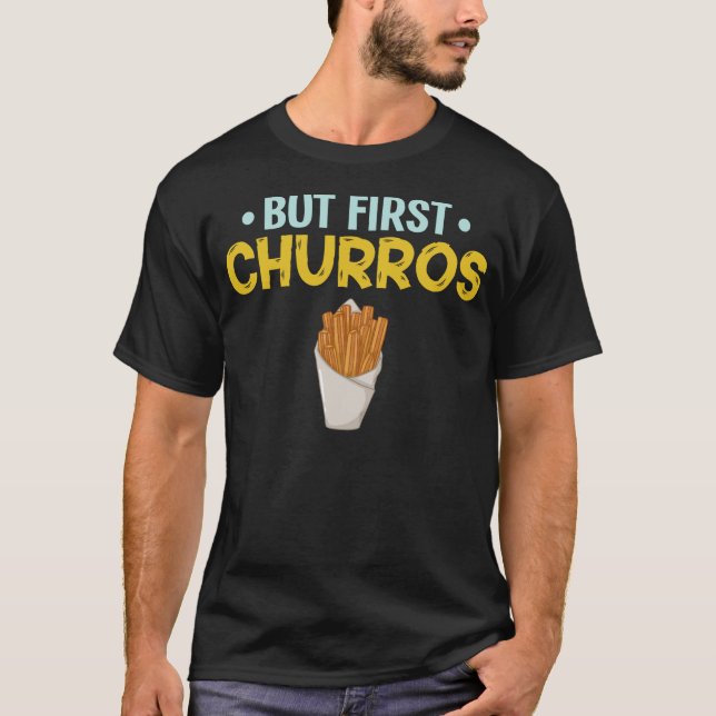 Churro Gift Recipes Maker Mexican Food T-Shirt (Front)