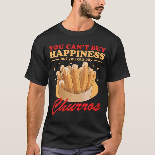 Churros Happiness Churro Lover T-Shirt (Front)