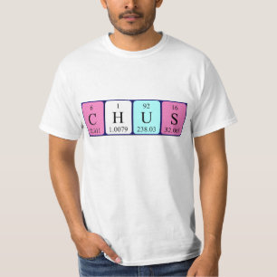 Chus periodic table name shirt