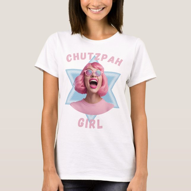 Chutzpah Girl  T-Shirt (Front)