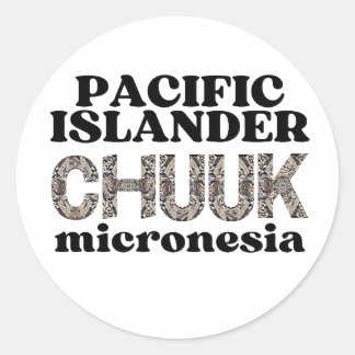 Chuuk Chuukese Pacific Islander Micronesia Classic Round Sticker