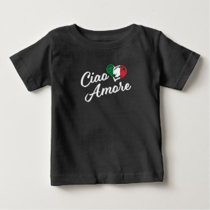 Ciao Amore - Italy Hello Sweetheart in Italian Baby T-Shirt