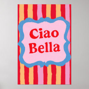 Ciao Bella Colourful Striped Summer Fun Poster