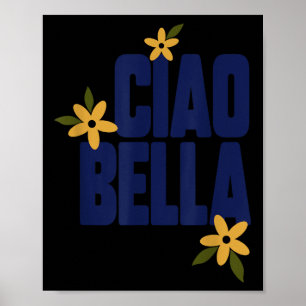 Ciao Bella Flowers Cute Vintage Graphic Poster