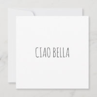 Ciao bella | Hi beautiful | birthday