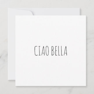 Ciao bella | Hi beautiful | birthday