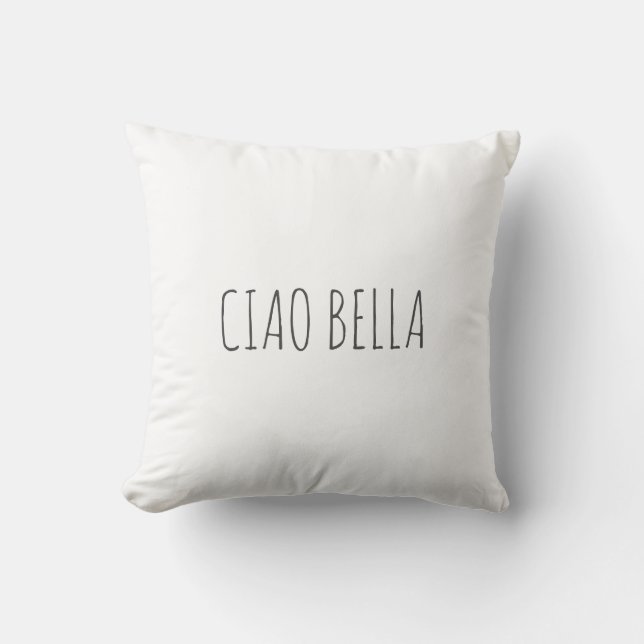 Ciao bella | Hi beautiful Cushion (Front)