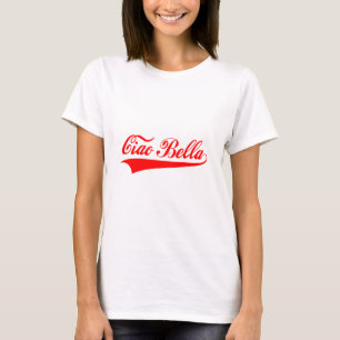 ciao bella, Italian greeting, word art text design T-Shirt