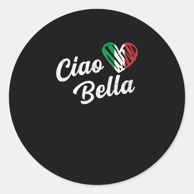 Ciao Bella Italian Hello Beautiful Italy Classic Round Sticker (Front)