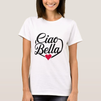 Ciao Bella | Italian Modern Script with Heart T-Shirt