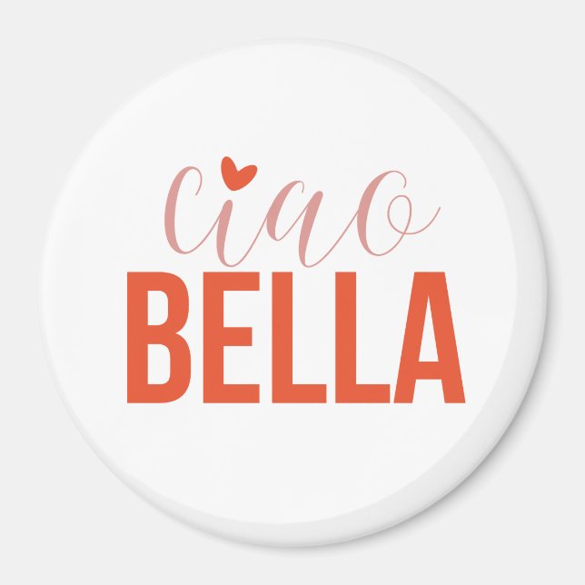 Ciao Bella Italian Style Romantic Gift Magnet (Front)
