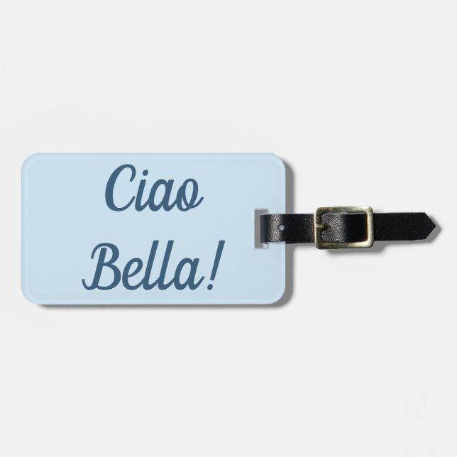 Ciao Bella Luggage Tag (Front Horizontal)