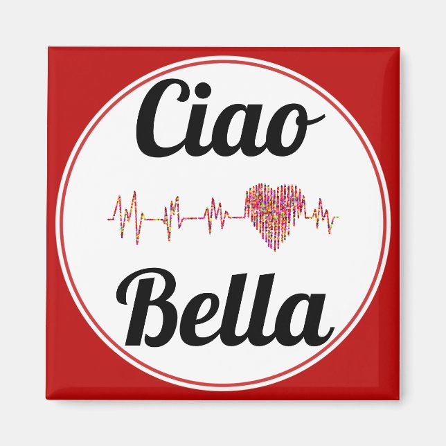 Ciao Bella Magnet (Front)