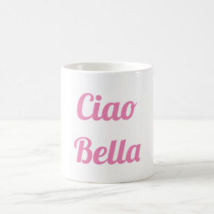 Ciao Bella Pink Mug