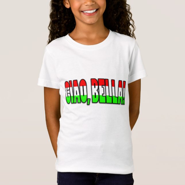 ciao, bella! T-Shirt (Front)