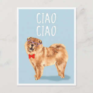 Ciao Ciao says the Chow Chow Dog Funny Pun Postcard