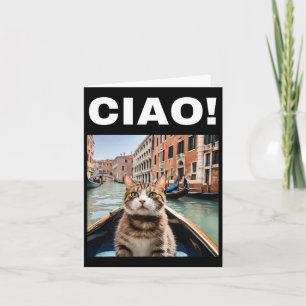 Ciao Funny Gondolier Cat On A Venetian Gondola  Card