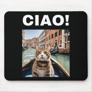 Ciao Funny Gondolier Cat On A Venetian Gondola Mouse Mat