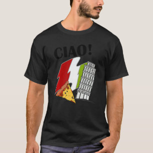 Ciao Italian Flag Leaning Tower Of Pisa Italy Good T-Shirt