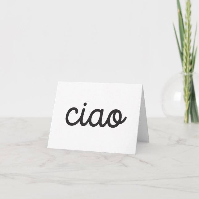 Ciao, Italian language greeting   Card (Front)