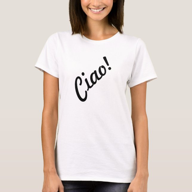 Ciao! Italian language hello Style Womens Top (Front)