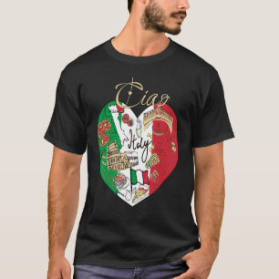 Ciao Italy Cute Italy Graphic Flag Heart Cool Ital T-Shirt