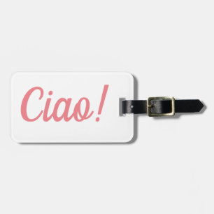 Ciao Luggage Tag