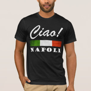 Ciao! Napoli Tricolore Italian Flag Naples Italy T-Shirt