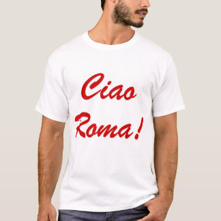 Ciao Roma Shirt