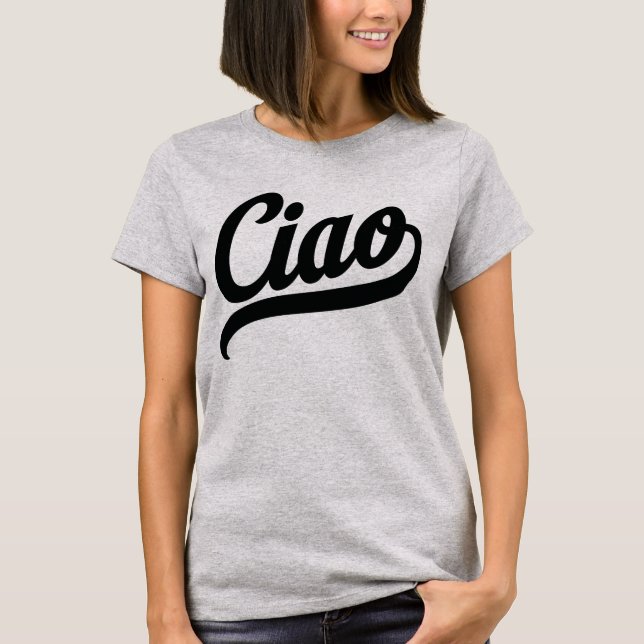 Ciao Script (Black) T-Shirt (Front)