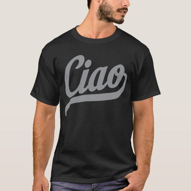 Ciao Script (Grey) T-Shirt (Front)