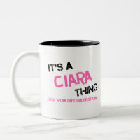 Ciara thing you wouldn't understand name