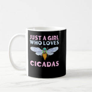 Cicada Emergence Just a Girl Who Loves Cicadas Coffee Mug