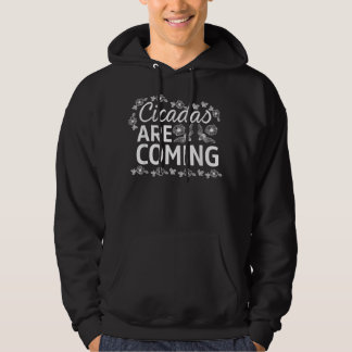 Cicadas are coming Brood X swarm  usa Insect cicad Hoodie