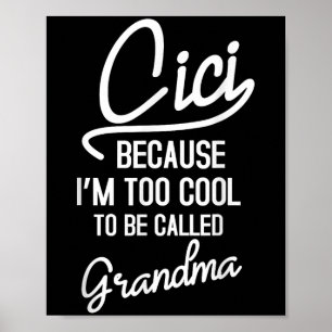 Cici Grandma Cool Grandmother Mothers Day Da1 Poster