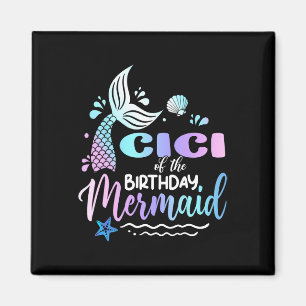 Cici Of The Birthday Mermaid Family Matching Magnet