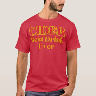 Cider Best Drink Ever Bold Retro Red Gold Style TS T-Shirt