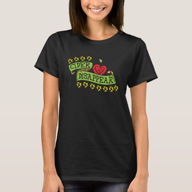 Cider Disappear Vinegar Condiment T-Shirt (Front)