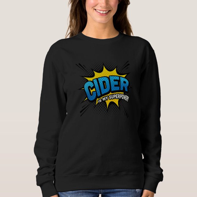 Cider Is My Superpower Comic Book Sweatshirt (Front)