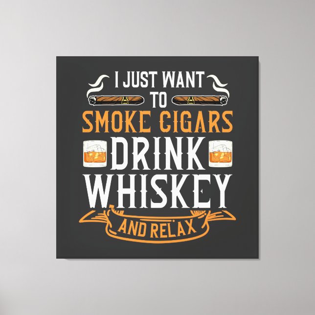 Cigar and Whiskey Quote Canvas Print (Front)