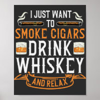 Cigar and Whiskey Quote Poster