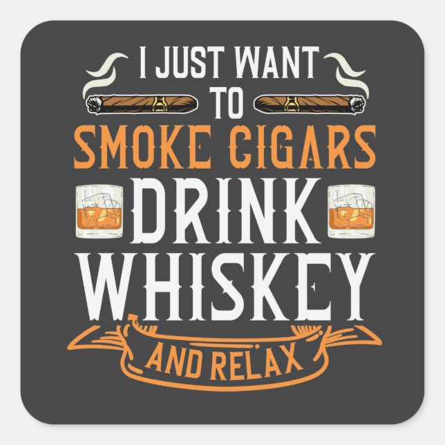 Cigar and Whiskey Quote Square Sticker (Front)