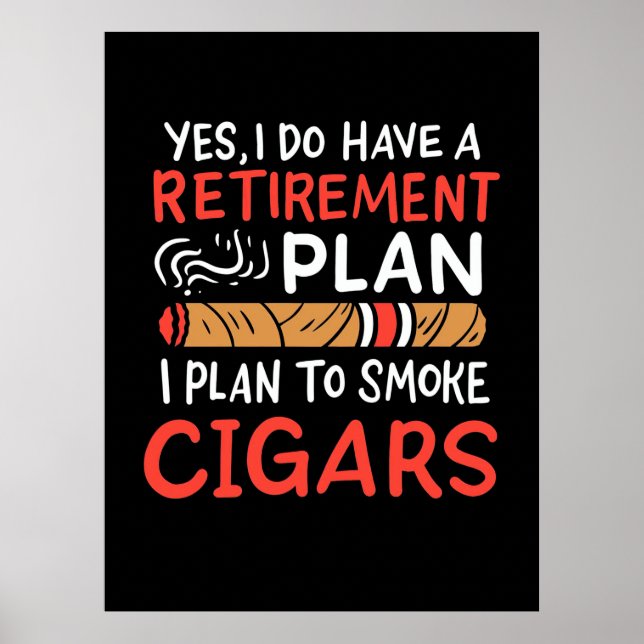 Cigar Lover | I Plan To Smoke Cigars Poster (Front)
