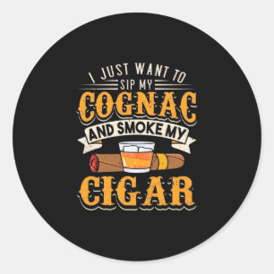 Cigar Lover   My Cognac And Smoke My Cigar Classic Round Sticker