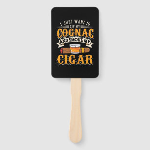 Cigar Lover   My Cognac And Smoke My Cigar Hand Fan
