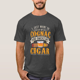 Cigar Lover   My Cognac And Smoke My Cigar T-Shirt