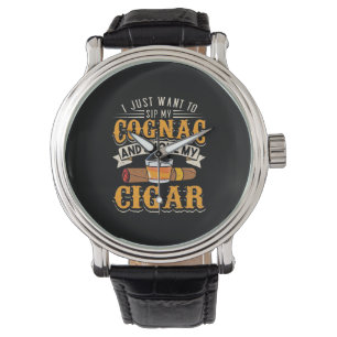 Cigar Lover My Cognac And Smoke My Cigar Watch